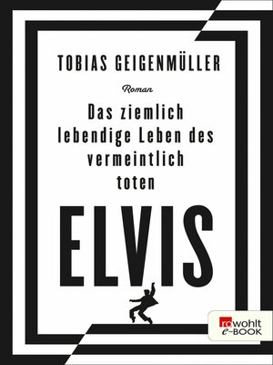 cover image of Das ziemlich lebendige Leben des vermeintlich toten Elvis